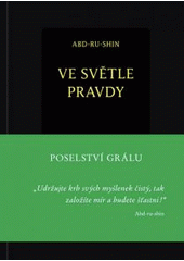 kniha Ve světle pravdy poselství Grálu, Integrál 2011