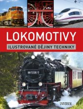 kniha Lokomotivy Ilustrované dějiny techniky, Knižní klub 2017