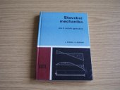 kniha Stavební mechanika pro 4. ročník gymnázií Experimentální učeb. text volitelné skupiny odb. předmětů Základy stavebnictví, SNTL 1984