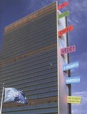 kniha Vše, co jste chtěli vědět o Spojených národech pro studenty středních škol, Informační centrum OSN v Praze 2010