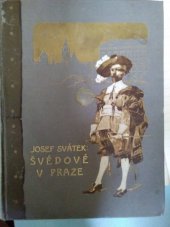kniha Švédové v Praze román ze století XVII., František Bačkovský 1906