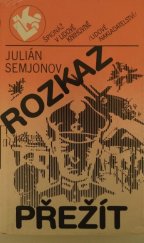 kniha Rozkaz přežít, Lidové nakladatelství 1986