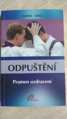 kniha Odpuštění pramen uzdravení, Paulínky 2005