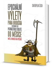 kniha Epochální výlety pana Broučka Pravý výlet pana Broučka do Měsíce, Nový epochální výlet tentokrát do patnáctého století,  Matěj Brouček na výstavě, Omega 2015