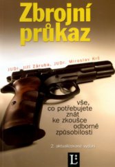 kniha Zbrojní průkaz vše, co potřebujete znát ke zkoušce odborné způsobilosti : texty norem : testové soubory s klíčem, Linde 2004