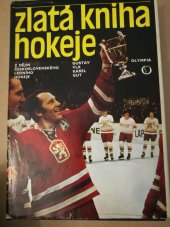 kniha Zlatá kniha hokeje Z dějin čs. ledního hokeje, Olympia 1978
