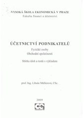 kniha Účetnictví podnikatelů fyzické osoby, obchodní společnosti : sbírka úloh a testů s výkladem, Oeconomica 2009