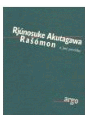 kniha Rašómon a jiné povídky, Argo 2005