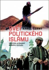 kniha Svět politického islámu politické probuzení Blízkého východu, Nakladatelství Lidové noviny 2012