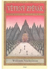 kniha Ohnivý vítr 1. - Větrný zpěvák, Argo 2007