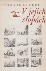 kniha V jejich stopách Dvanáct návratů k historickým cestám jižními Čechami, Růže 1977