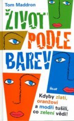 kniha Život podle barev, Ikar 2005