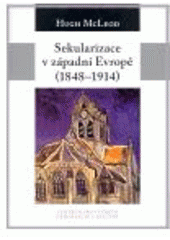 kniha Sekularizace v západní Evropě (1848-1914), Centrum pro studium demokracie a kultury 2008