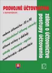 kniha Podvojné účtovníctvo s komentárom Zákon o účtovníctve a postupy účtovania v podvojnom účtovníctve, Poradca 2021
