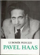 kniha Pavel Haas Život a dílo skladatele, Muzejní a vlastivědná společnost 1993