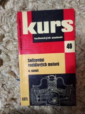 kniha Seřizování vozidlových motorů Pracovní návod pro opraváře a seřizovače motorů u vozidel a učební texty pro školení : Určeno pro učně, dělníky a studenty, SNTL 1962