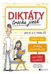 kniha Diktáty trochu jinak pro 6. a 7. třídu ZŠ, Fragment 2018