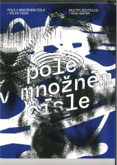 kniha Pole v množném čísle, Pavel Tichoň - Individuum (ve spolupráci s Pragovka Gallery) 2022