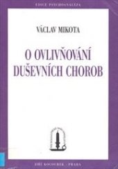 kniha O ovlivňování duševních chorob, Psychoanalytické nakladatelství  1995