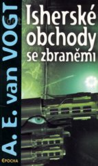 kniha Isherské obchody se zbraněmi, Epocha 2006