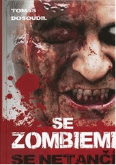 kniha Se zombiemi se netančí, XYZ 2012