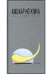 kniha Amuwapiho kniha, Trigon 1999