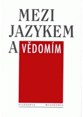 kniha Mezi jazykem a vědomím, Filosofia 1999