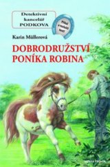 kniha Dobrodružství poníka Robina, Mladá fronta 2010