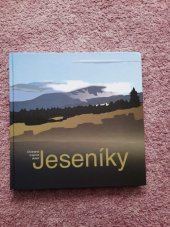 kniha Chráněná krajinná oblast Jeseníky, Actaea - společnost pro přírodu a krajinu ve spolupráci se Správou chráněné krajinné oblasti Jeseníky 2007