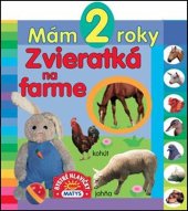 kniha Mám 2 roky Zvieratká na farme, Matys 2025