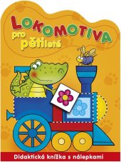 kniha Lokomotiva pro pětileté Didaktická knížka s nálepkami, Aksjomat 2013