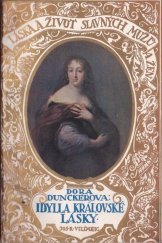 kniha Idylla královské lásky historický román, Jos. R. Vilímek 