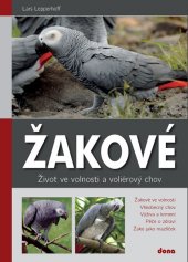 kniha Žakové Život ve volnosti a voliérový chov, Dona 2016