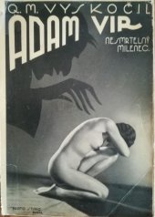kniha Adam Vir, nesmrtelný milenec Románový příběh z poválečné Prahy, Rebcovo nakladatelství 1935