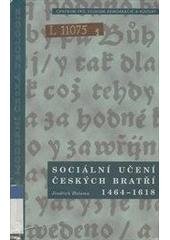kniha Sociální učení Českých bratří 1464-1618, Centrum pro studium demokracie a kultury 2003