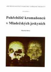 kniha Pohřebiště kromaňonců v Mladečských jeskyních, Archeologické centrum Olomouc 2003