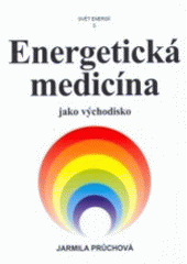 kniha Energetická medicína jako východisko, Svítání 2006
