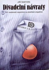 kniha Divadelní návraty 111 osobností vzpomíná na plzeňské angažmá, I.K. 2000