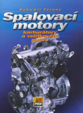 kniha Spalovací motory karburátory a vstřikování paliva, CPress 2004