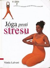 kniha Jóga proti stresu, Rebo 1998