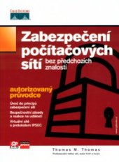 kniha Zabezpečení počítačových sítí bez předchozích znalostí, CP Books 2005