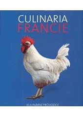 kniha Culinaria Francie, Slovart 2012