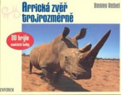 kniha Africká zvěř trojrozměrně, Knižní klub 2009