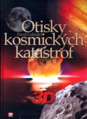 kniha 3D otisky kosmických katastrof, CP Books 2005