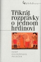 kniha Třikrát rozprávky o jednom hrdinovi, Nakladatelství Lidové noviny 2004