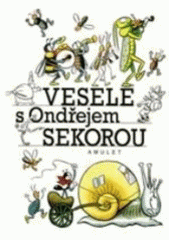 kniha Vesele s Ondřejem Sekorou, Amulet 1999