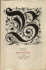 kniha Bloudění větší valdštejnská trilogie, Růže 1969