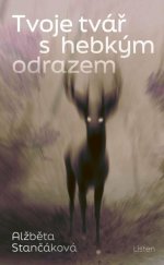 kniha Tvoje tvář s hebkým odrazem, Listen 2025