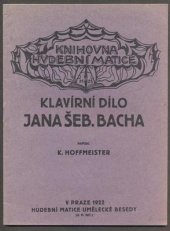 kniha Klavírní dílo Jana Šeb. Bacha, Hudební Matice Umělecké Besedy 1922