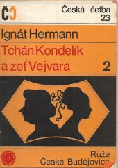 kniha Tchán Kondelík a zeť Vejvara 2. díl, Růže 1970